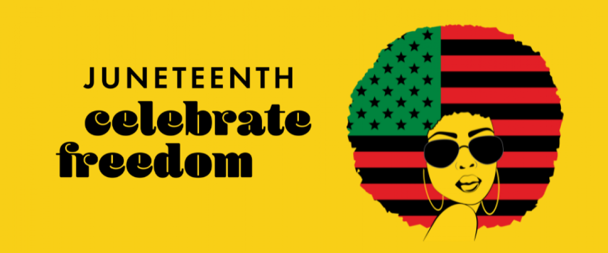 Celebrate Juneteenth Freedom